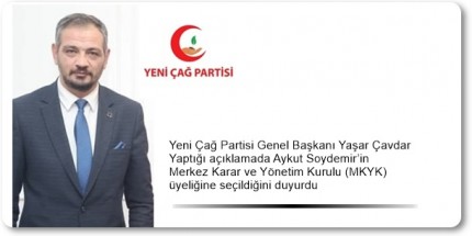 Aykut Soydemir, Yeni Çağ Partisi MKYK Üyeliğine Seçildi
